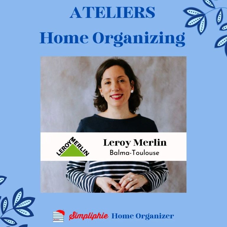 Simpliphie Home Organizer a animé deux ateliers de découverte du Home Organising chez Leroy Merlin Balma Toulouse